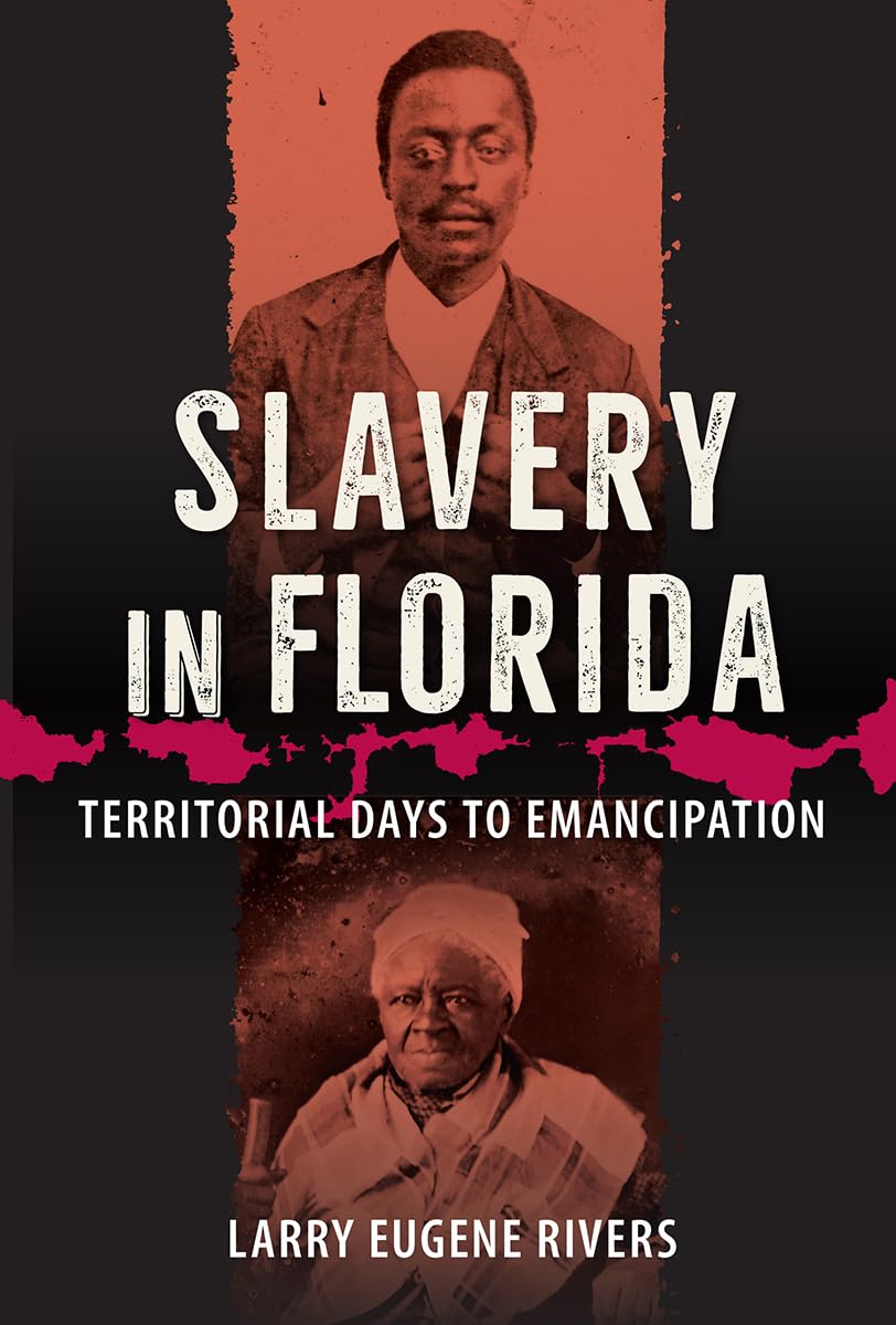 Slavery In Florida: Territorial Days To Emancipation,New