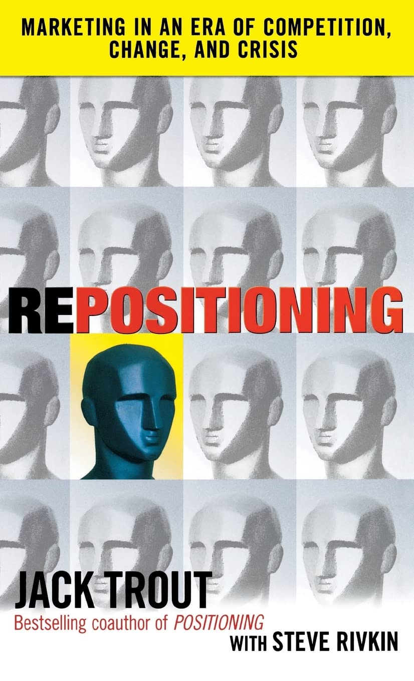 Repositioning: Marketing in an Era of Competition, Change and Crisis,New
