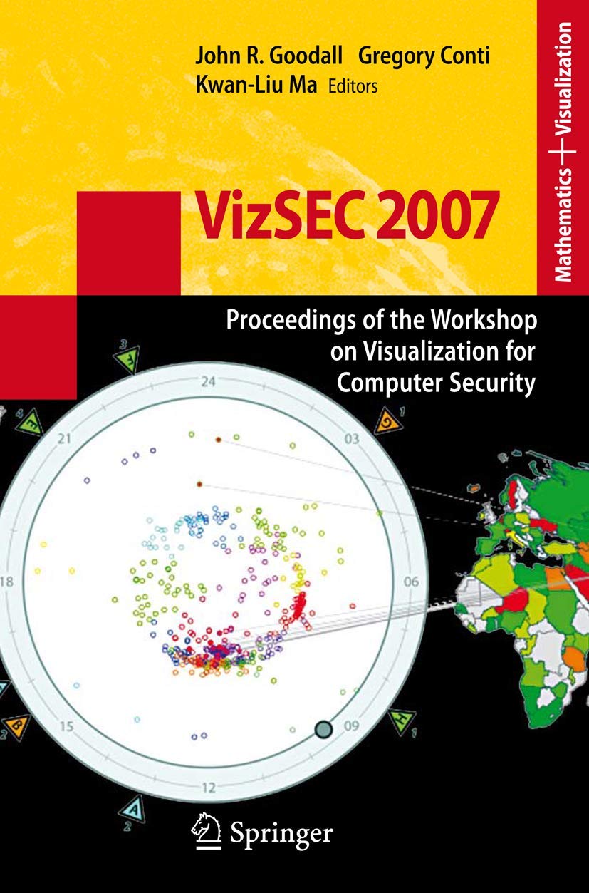 VizSEC 2007: Proceedings of the Workshop on Visualization for Computer Security (Mathematics and Visualization),Used