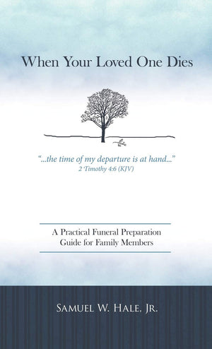 When Your Loved One Dies: A Practical Funeral Preparation Guide for Family Members,Used