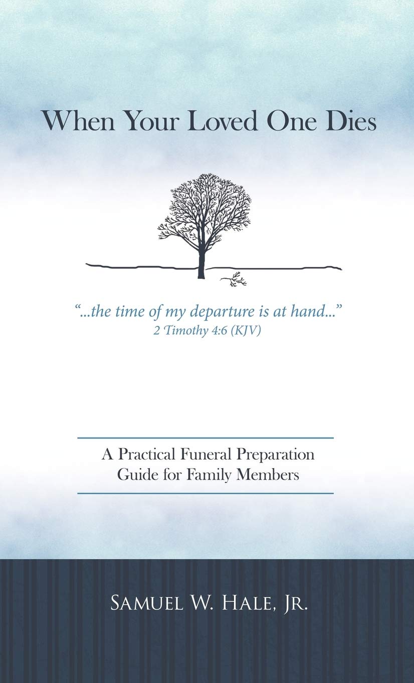 When Your Loved One Dies: A Practical Funeral Preparation Guide for Family Members,Used