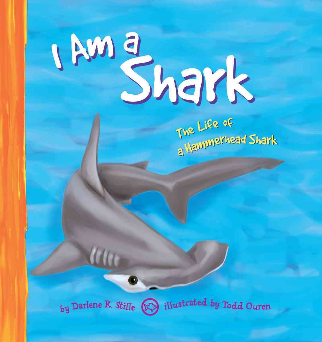 I Am a Shark: The Life of a Hammerhead Shark (I Live in the Ocean),Used