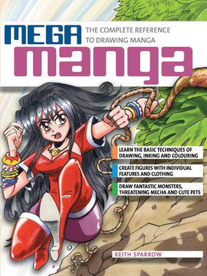 Mega Manga: The Complete Reference to Drawing Manga,Used