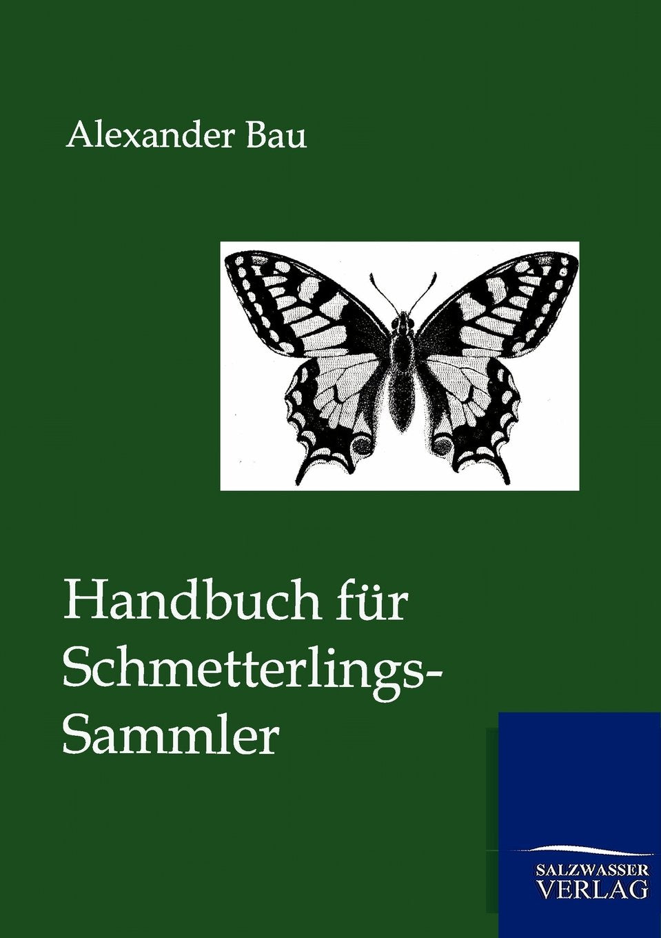 Handbuch fr SchmetterlingsSammler (German Edition),Used