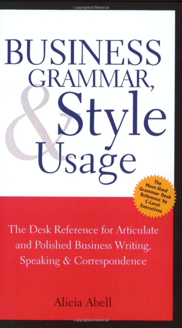 Business Grammar, Style & Usage: The Most Used Desk Reference for Articulate and Polished Business Writing and Speaking by Execu,Used