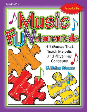 Music Fundamentals: 44 Games That Teach Melodic And Rhythmic Concepts,Used