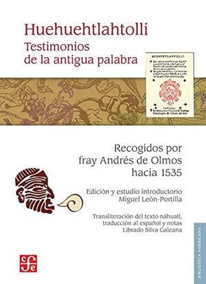 Huehuehtlahtolli. Testimonios de la antigua palabra (Biblioteca Americana) (Spanish Edition),New