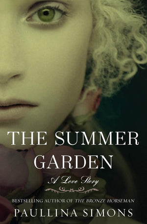 The Summer Garden: A Love Story (The Bronze Horseman, 3),New