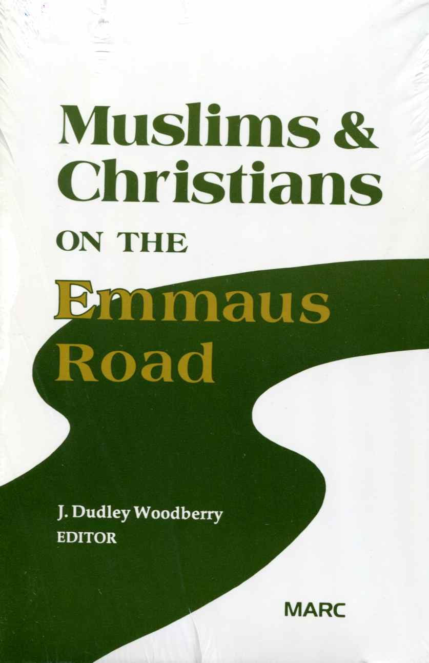 Muslims and Christians on the Emmaus Road: Crucial Issues in Witness Among Muslims,Used