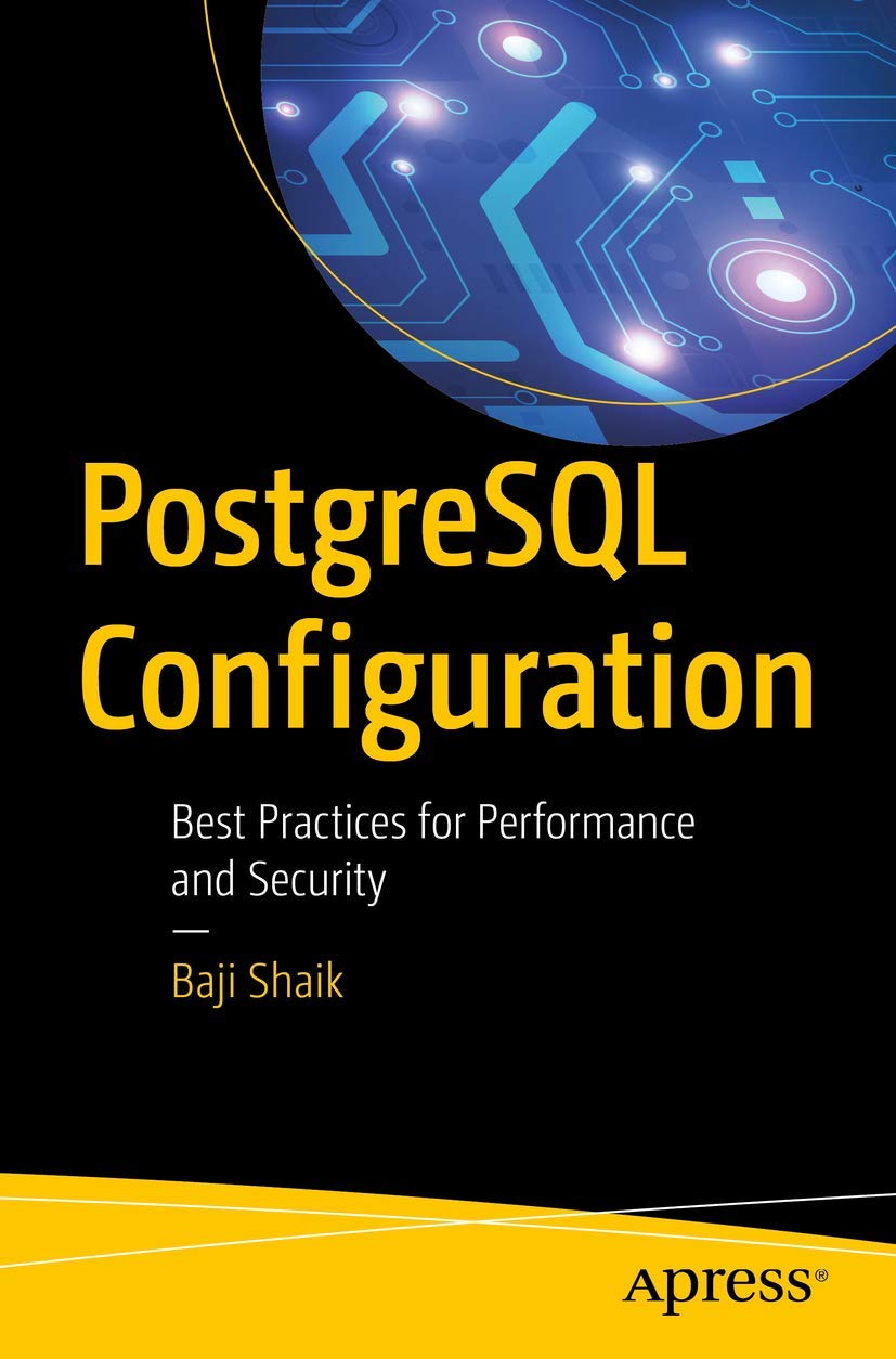 PostgreSQL Configuration: Best Practices for Performance and Security,Used