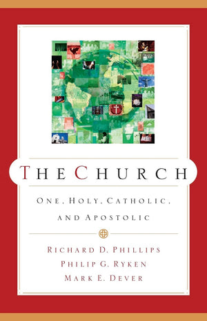 The Church: One, Holy, Catholic, and Apostolic,Used