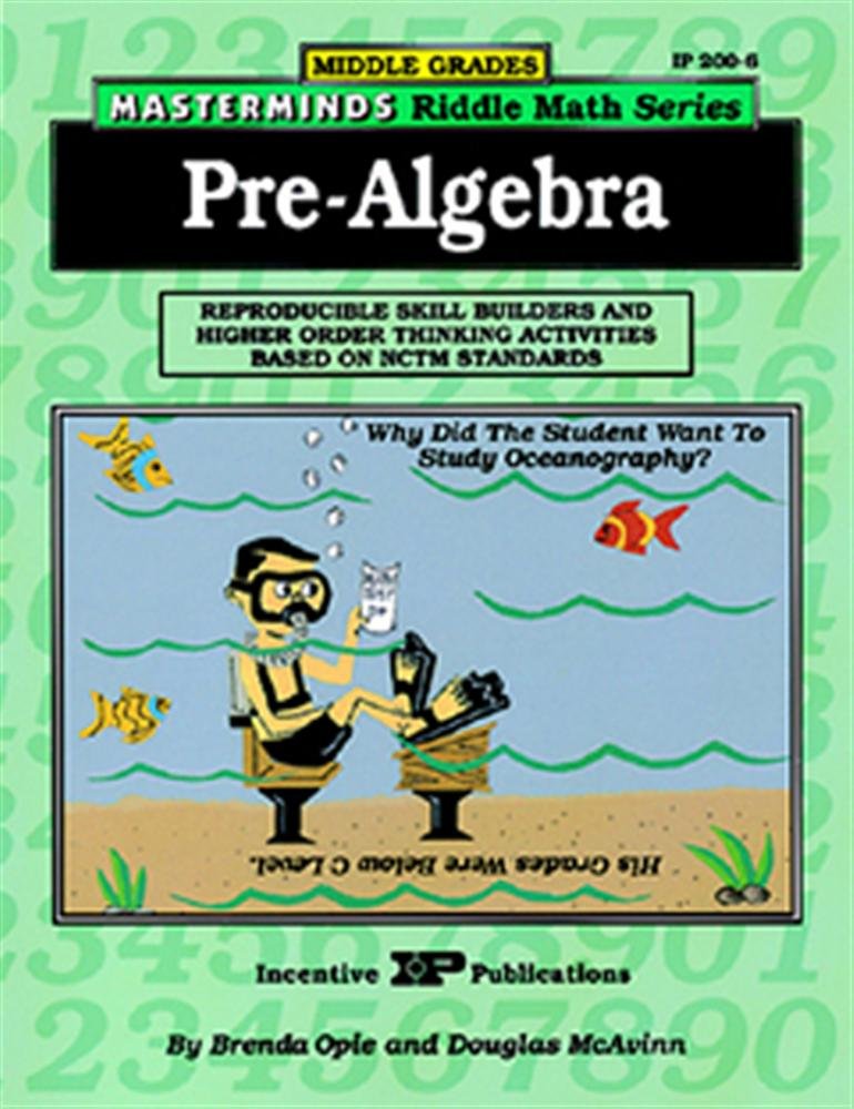 Masterminds Pre Algebra: Reproducible Skill Builders and Higher Order Thinking Activities Based on NCTM Standards (Kids' Stuff),Used