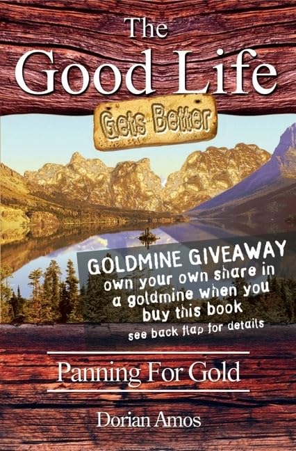 The Good Life Gets Better: Panning for Gold,Used