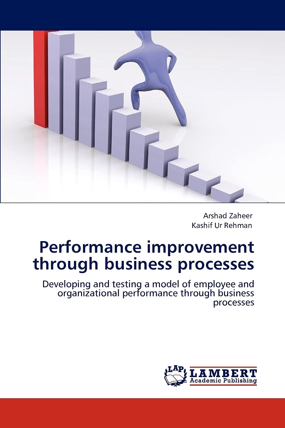 Performance improvement through business processes: Developing and testing a model of employee and organizational performance th,Used