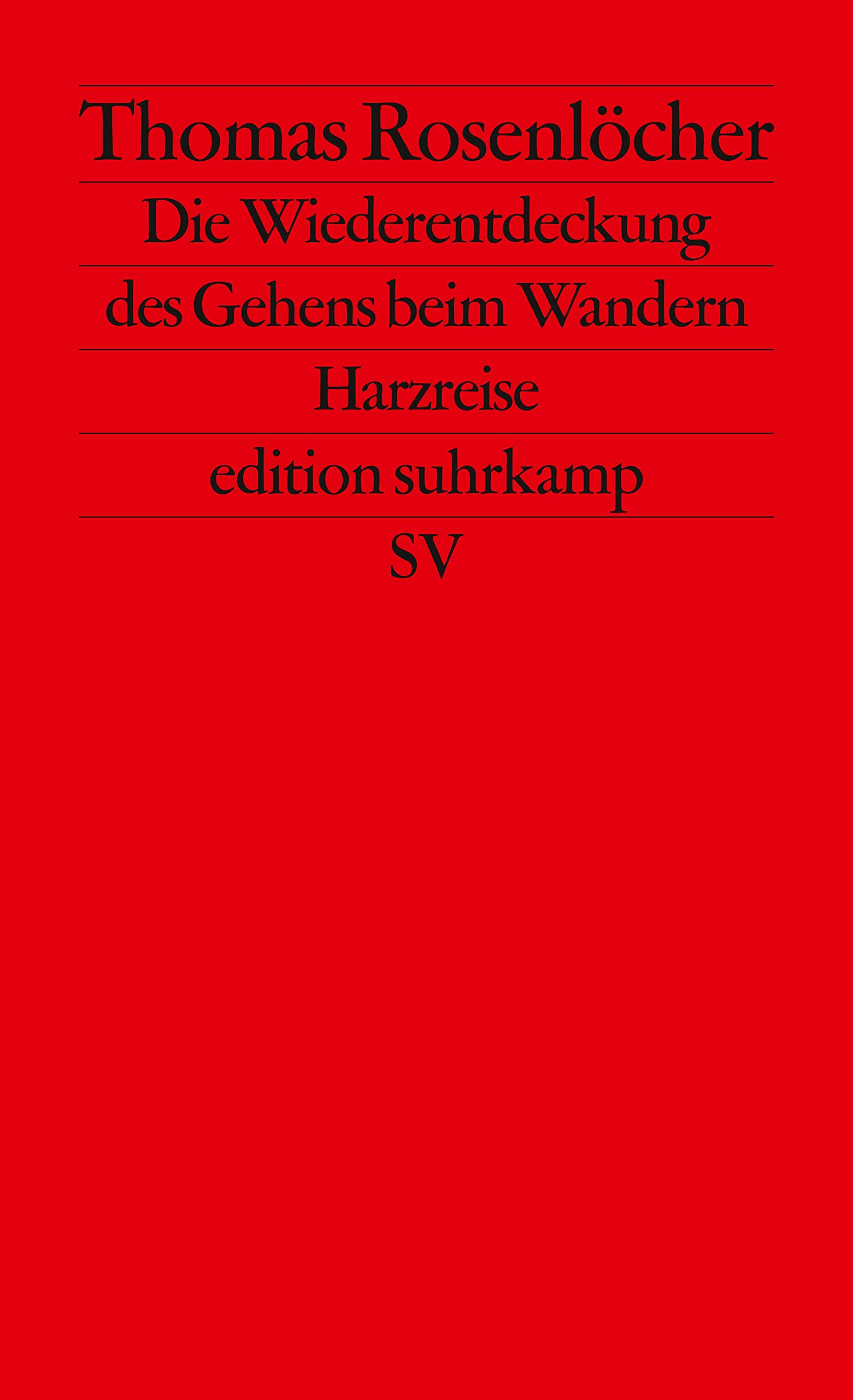 Die Wiederentdeckung des Gehens beim Wandern. Harzreise. (German Edition),Used