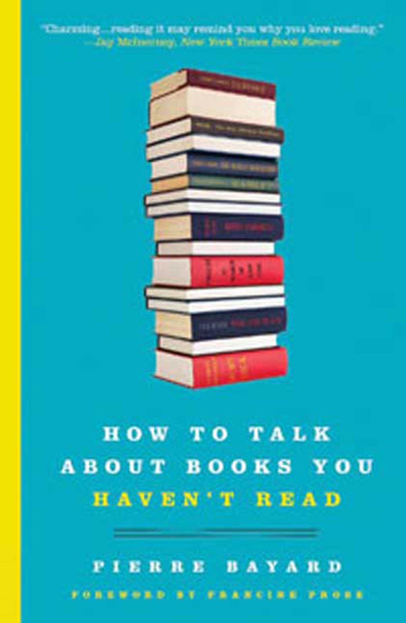 How to Talk About Books You Haven't Read,New