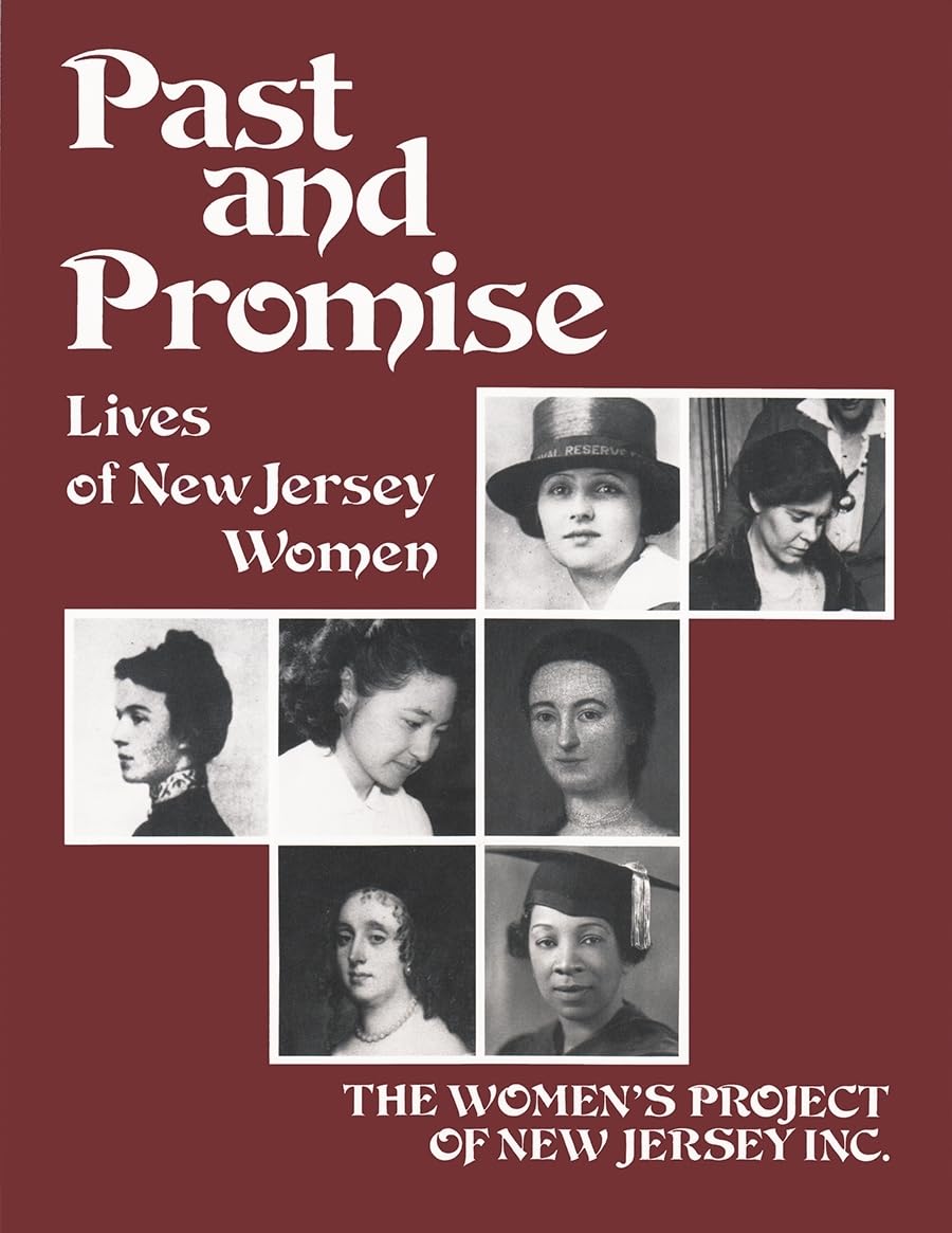 Past And Promise: Lives Of New Jersey Women,Used