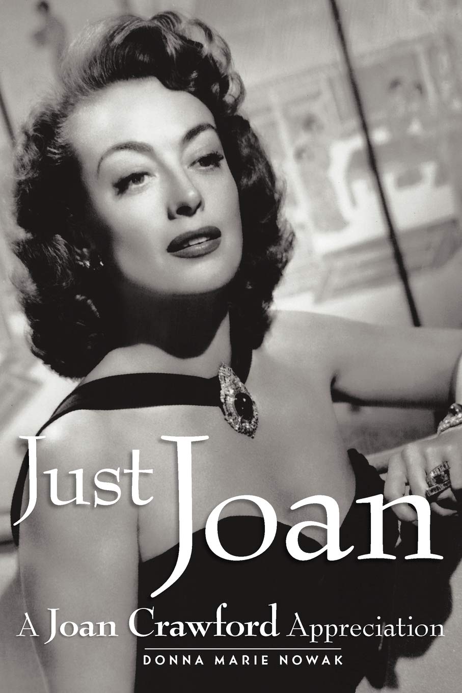 Just Joan: A Joan Crawford Appreciation,Used