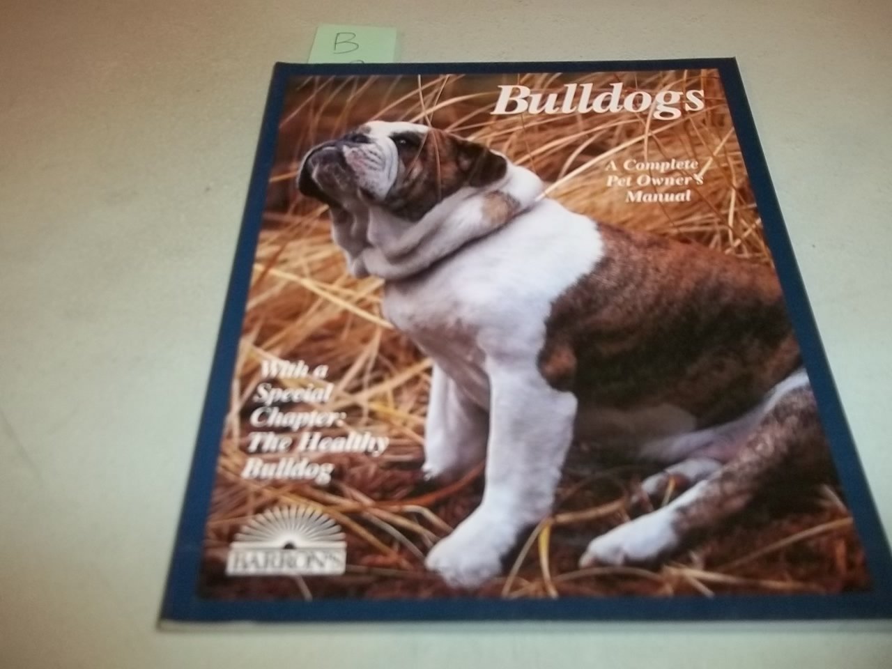 Bulldogs (Complete Pet Owner's Manuals),Used