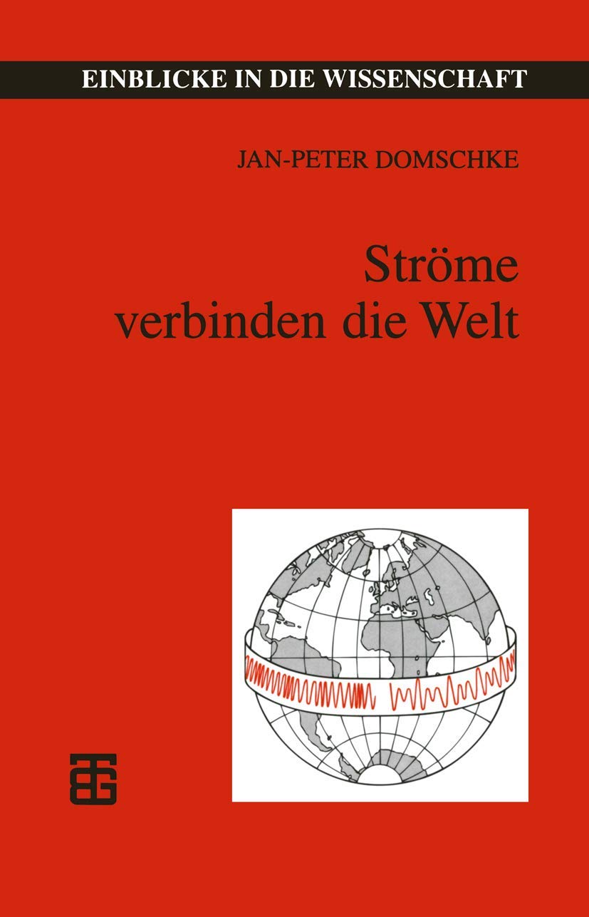 Strme verbinden die Welt: Telegraphie  Telefonie  Telekommunikation (Einblicke in die Wissenschaft) (German Edition),Used