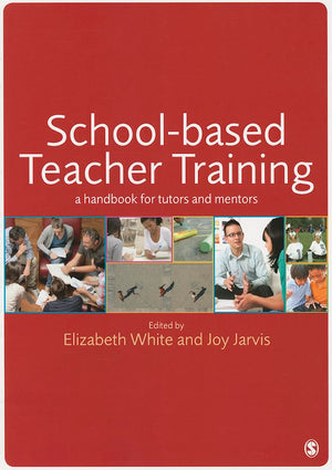 Schoolbased Teacher Training: A Handbook For Tutors And Mentors,Used