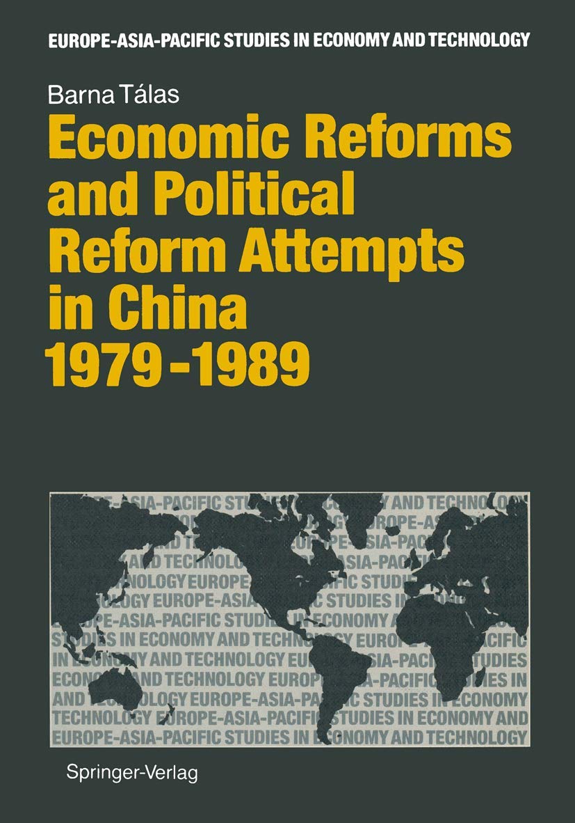 Economic Reforms and Political Attempts in China 19791989 (EuropeAsiaPacific Studies in Economy and Technology),Used