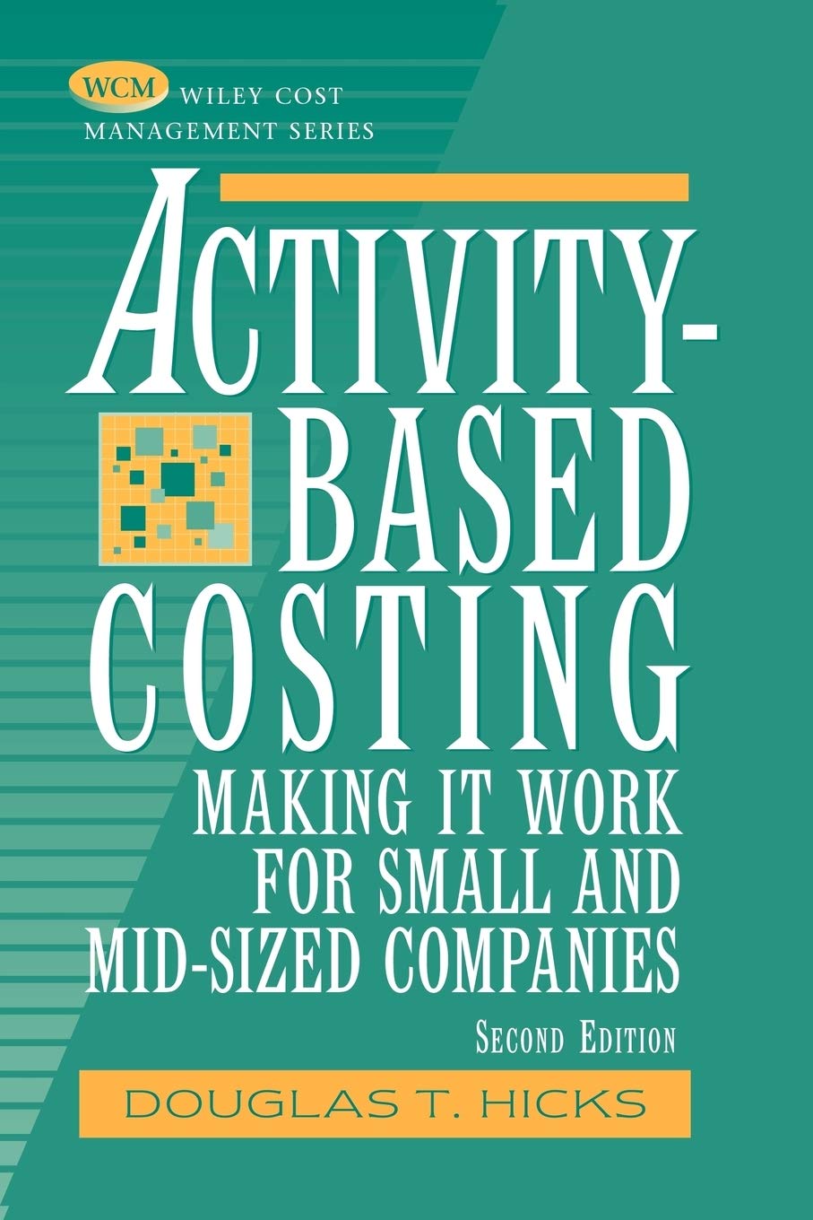 ActivityBased Costing: Making It Work for Small and MidSized Companies,New