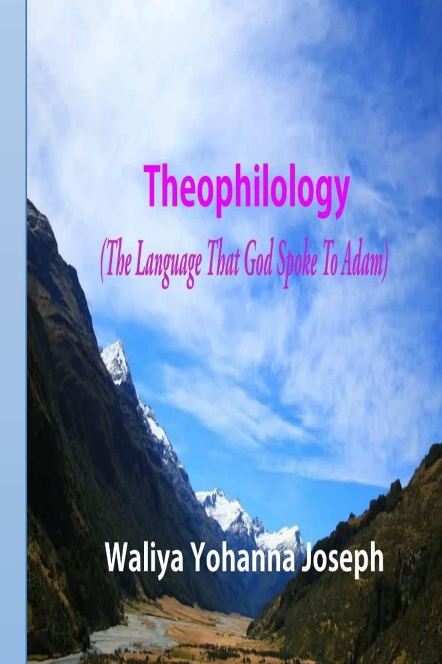 Theophilology: The Language that God spoke to Adam,Used