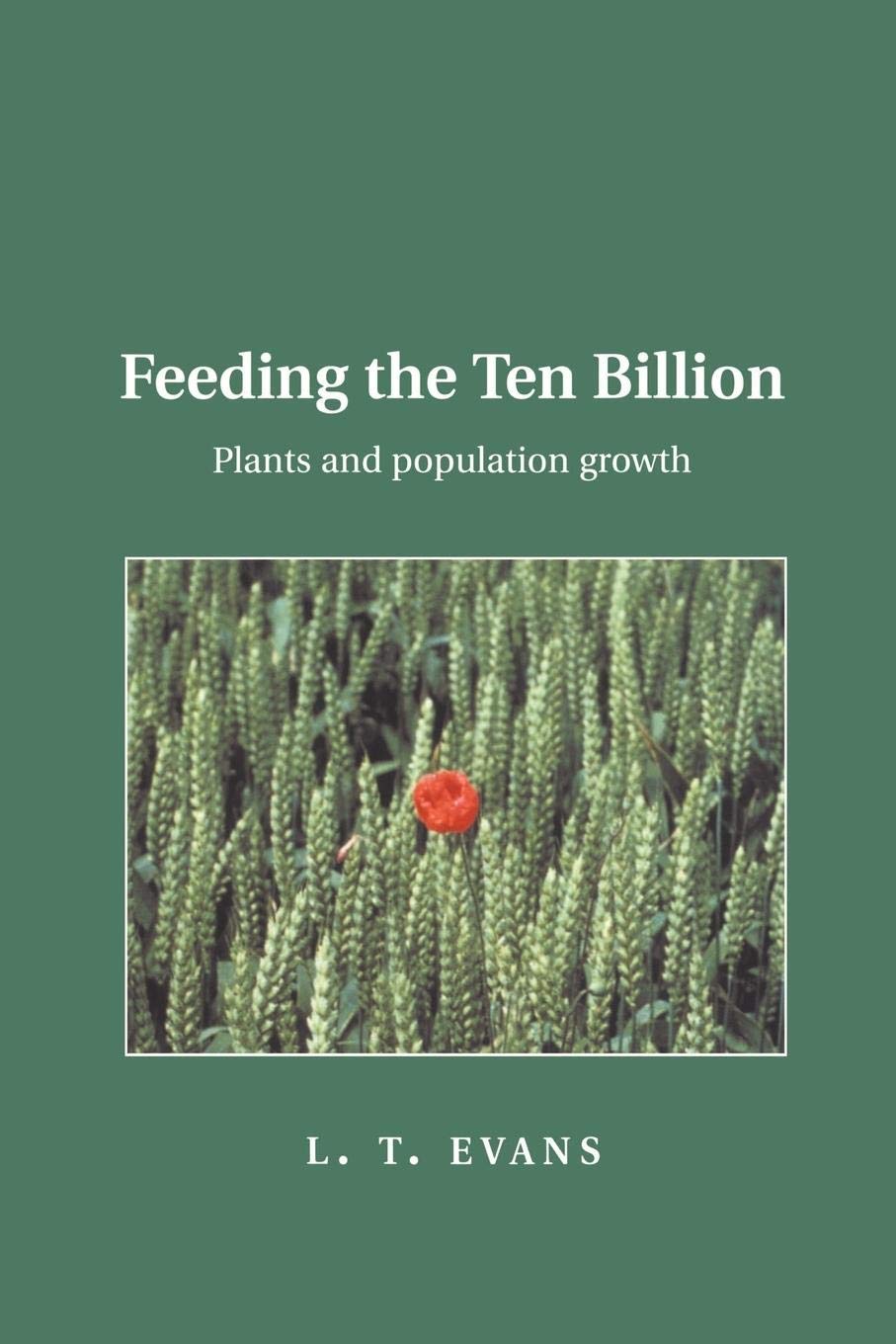 Feeding The Ten Billion: Plants And Population Growth,New