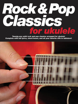 Rock & Pop Classics For Ukulele,New