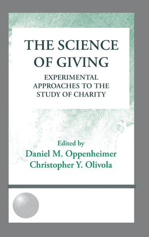 The Science of Giving: Experimental Approaches to the Study of Charity (The Society for Judgment and Decision Making Series),Used