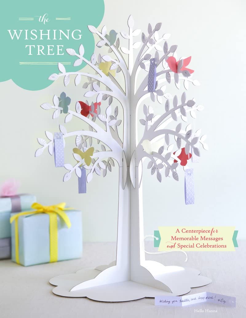 The Wishing Tree: A Centerpiece For Memorable Messages And Special Celebrations