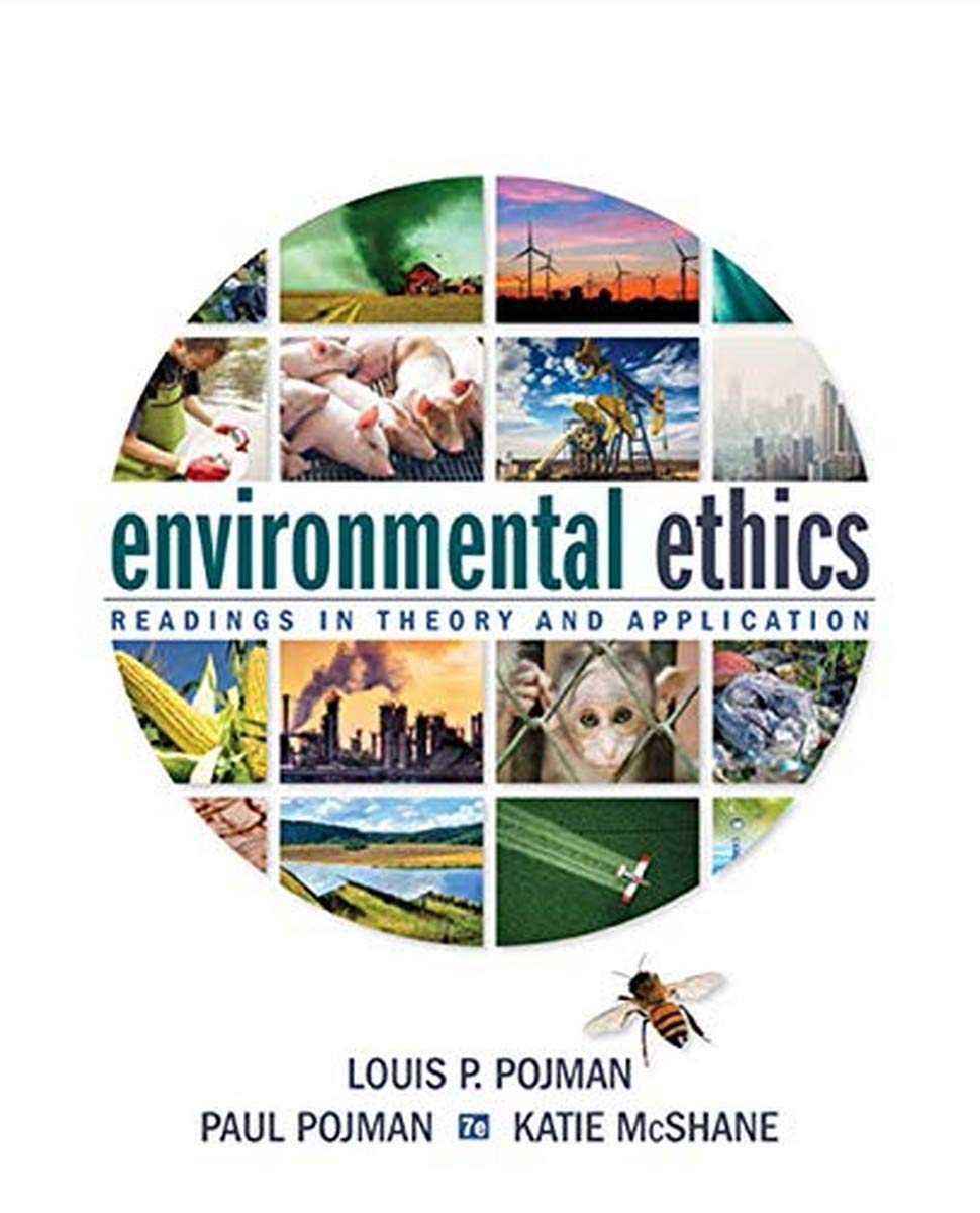 Environmental Ethics: Readings in Theory and Application,Used
