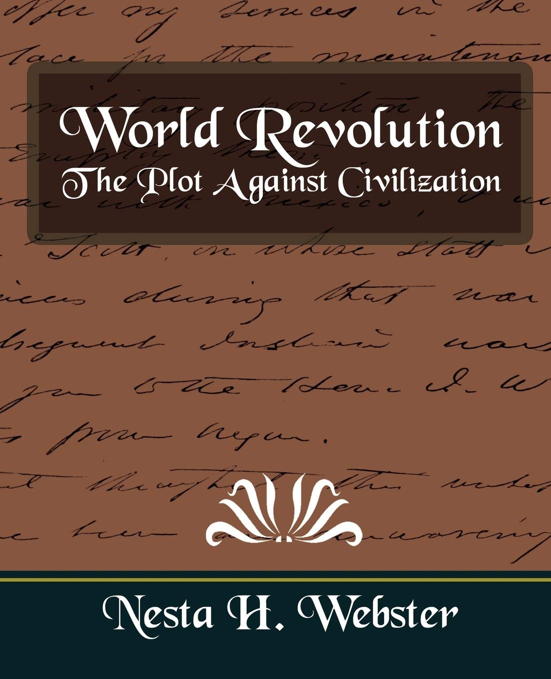 World Revolution The Plot Against Civilization (New Edition),Used