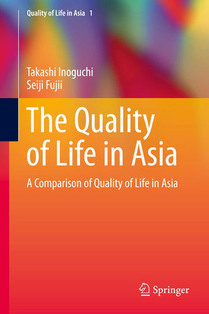 The Quality Of Life In Asia: A Comparison Of Quality Of Life In Asia (Quality Of Life In Asia, 1),Used