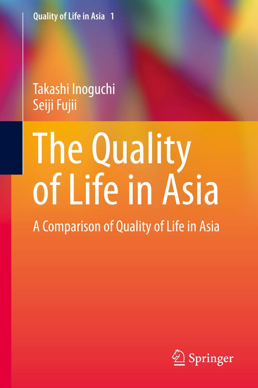 The Quality Of Life In Asia: A Comparison Of Quality Of Life In Asia (Quality Of Life In Asia, 1),Used