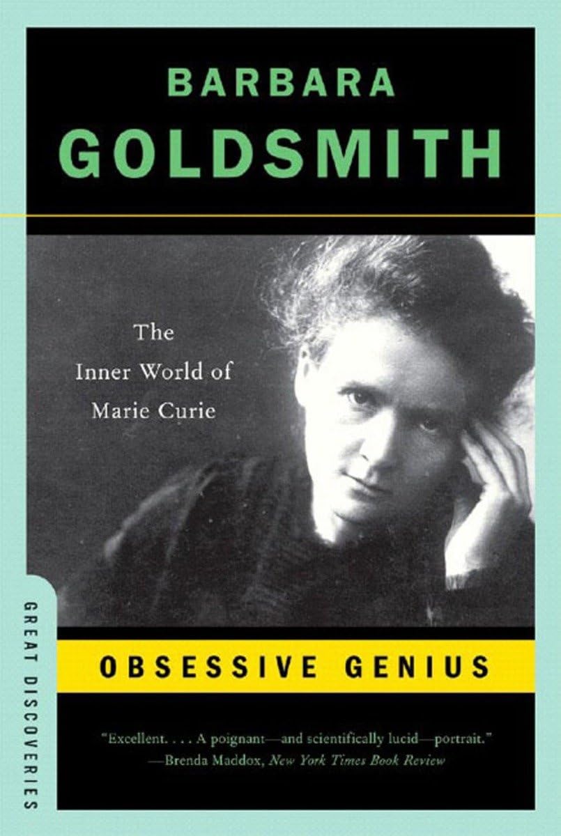 Obsessive Genius: The Inner World Of Marie Curie (Great Discoveries)