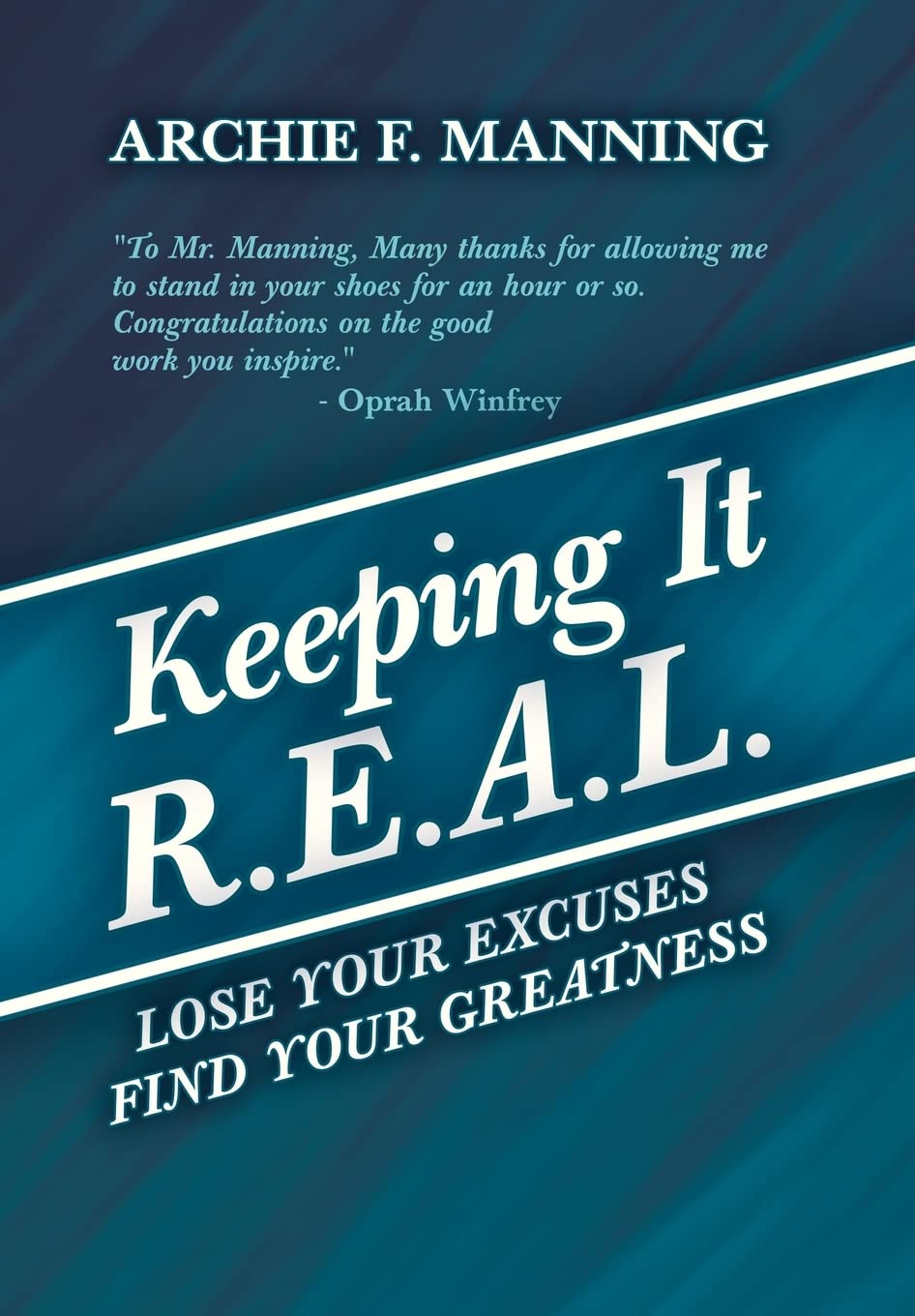 Keeping It R.E.A.L.: Lose Your Excuses Find Your Greatness,Used