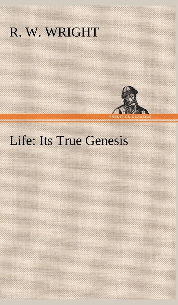 Life: Its True Genesis,Used
