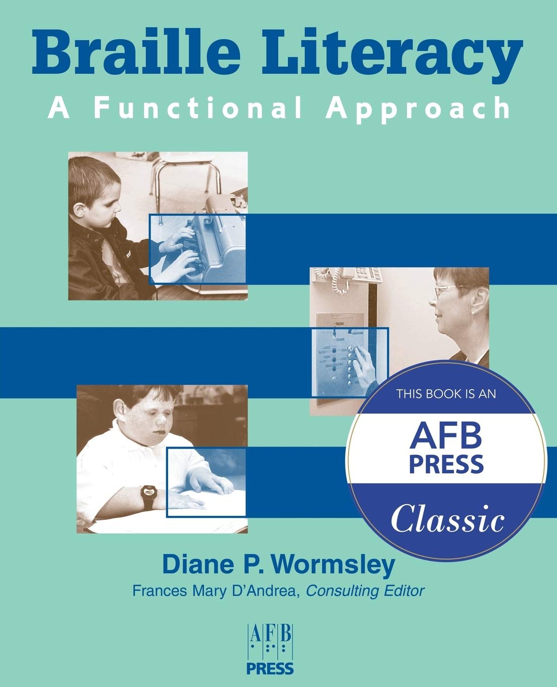 Braille Literacy: A Functional Approach,Used