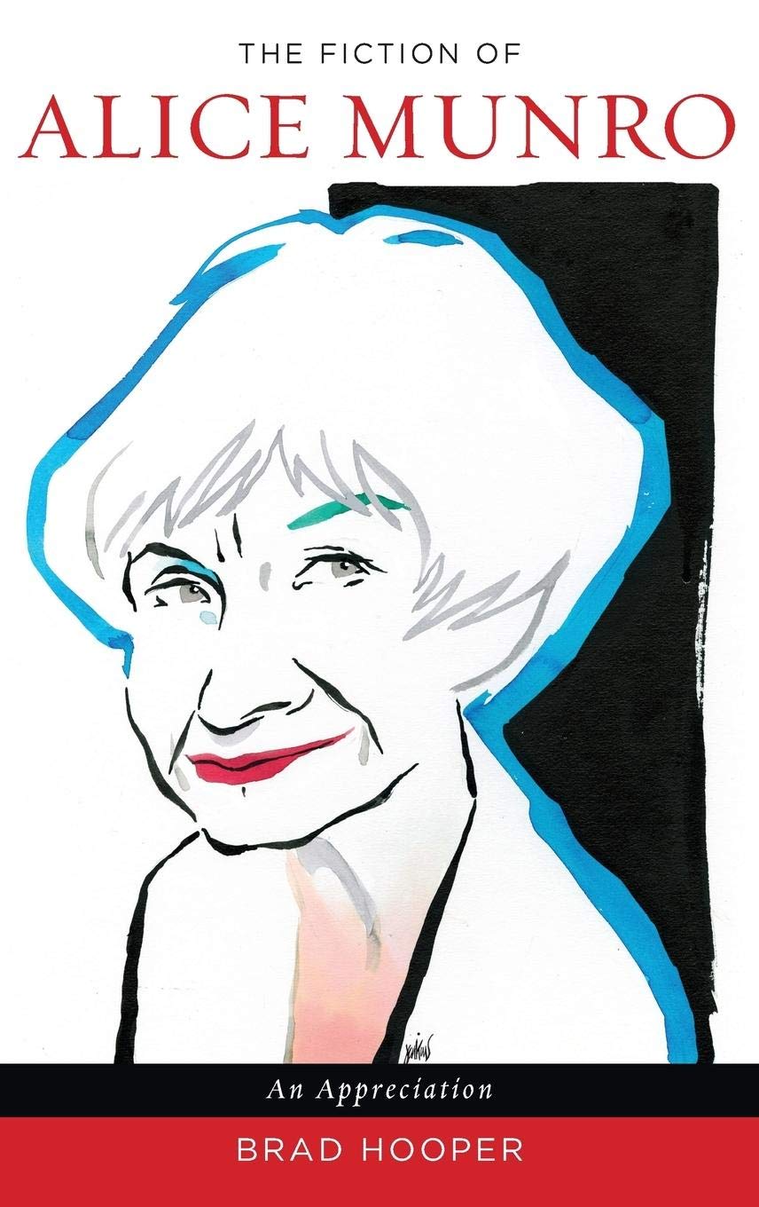 The Fiction of Alice Munro: An Appreciation,Used