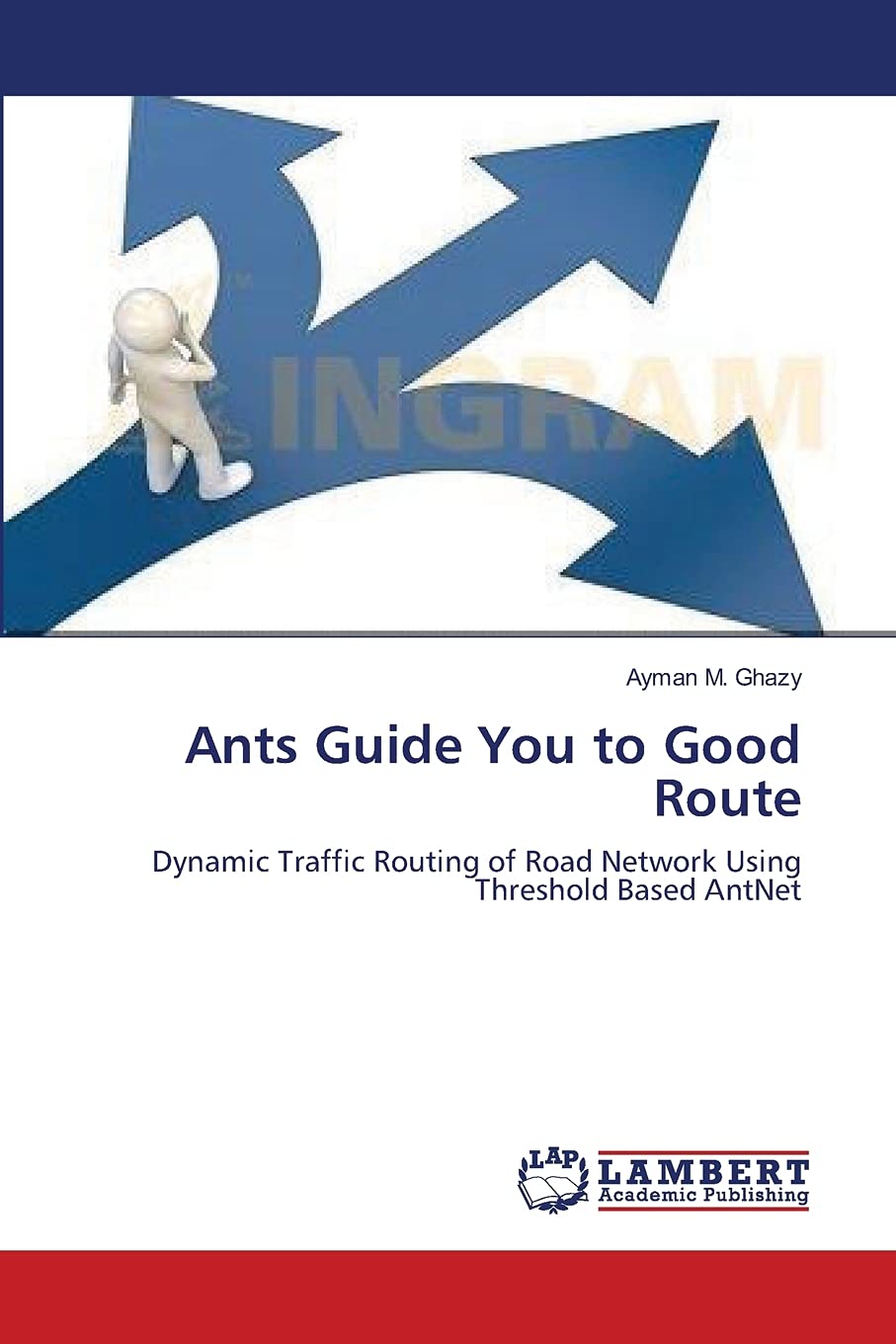 Ants Guide You to Good Route: Dynamic Traffic Routing of Road Network Using Threshold Based AntNet,Used