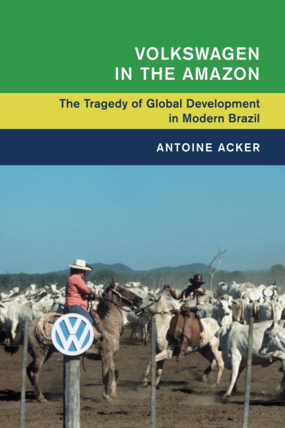 Volkswagen in the Amazon (Global and International History),Used