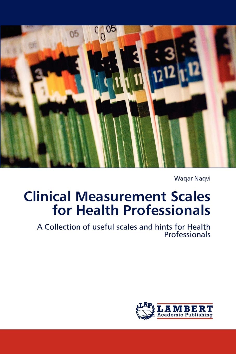 Clinical Measurement Scales for Health Professionals: A Collection of useful scales and hints for Health Professionals,Used