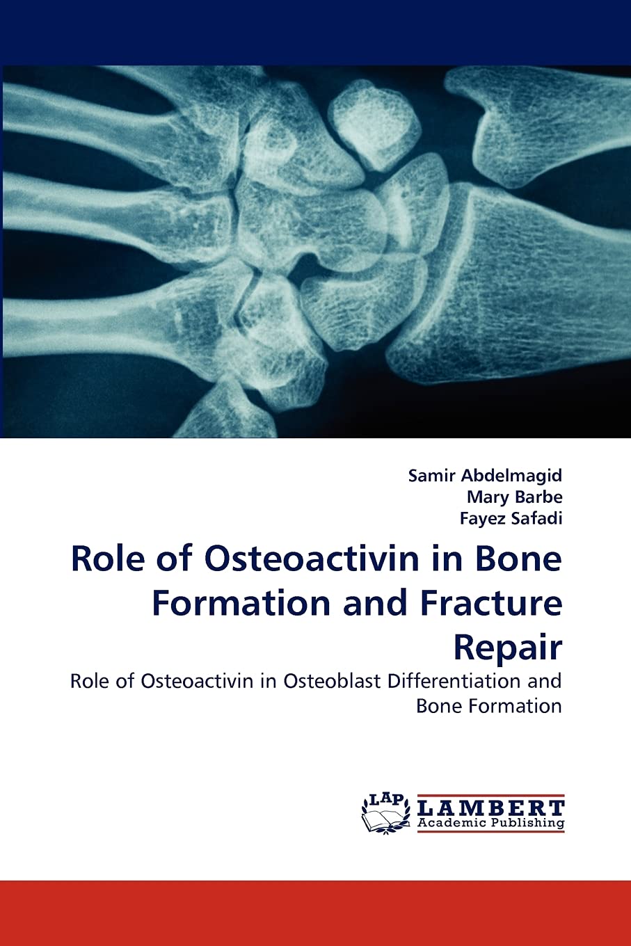 Role of Osteoactivin in Bone Formation and Fracture Repair: Role of Osteoactivin in Osteoblast Differentiation and Bone Formatio,Used