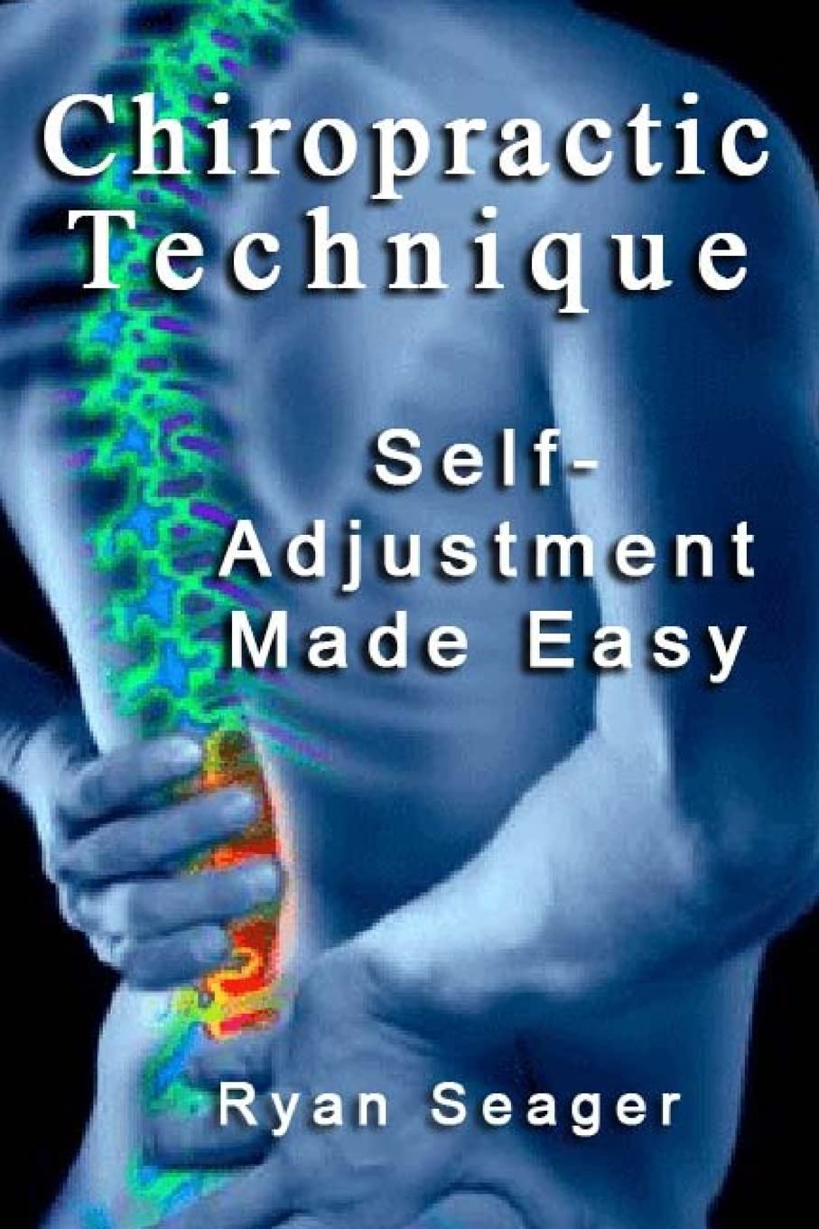 Chiropractic Technique: Self Adjustment Made Easy,Used