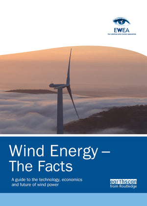 Wind Energy  The Facts: A Guide to the Technology, Economics and Future of Wind Power,Used