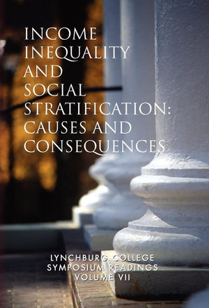 Income Inequality and Social Stratification (Lynchburg College Symposium Reading),Used