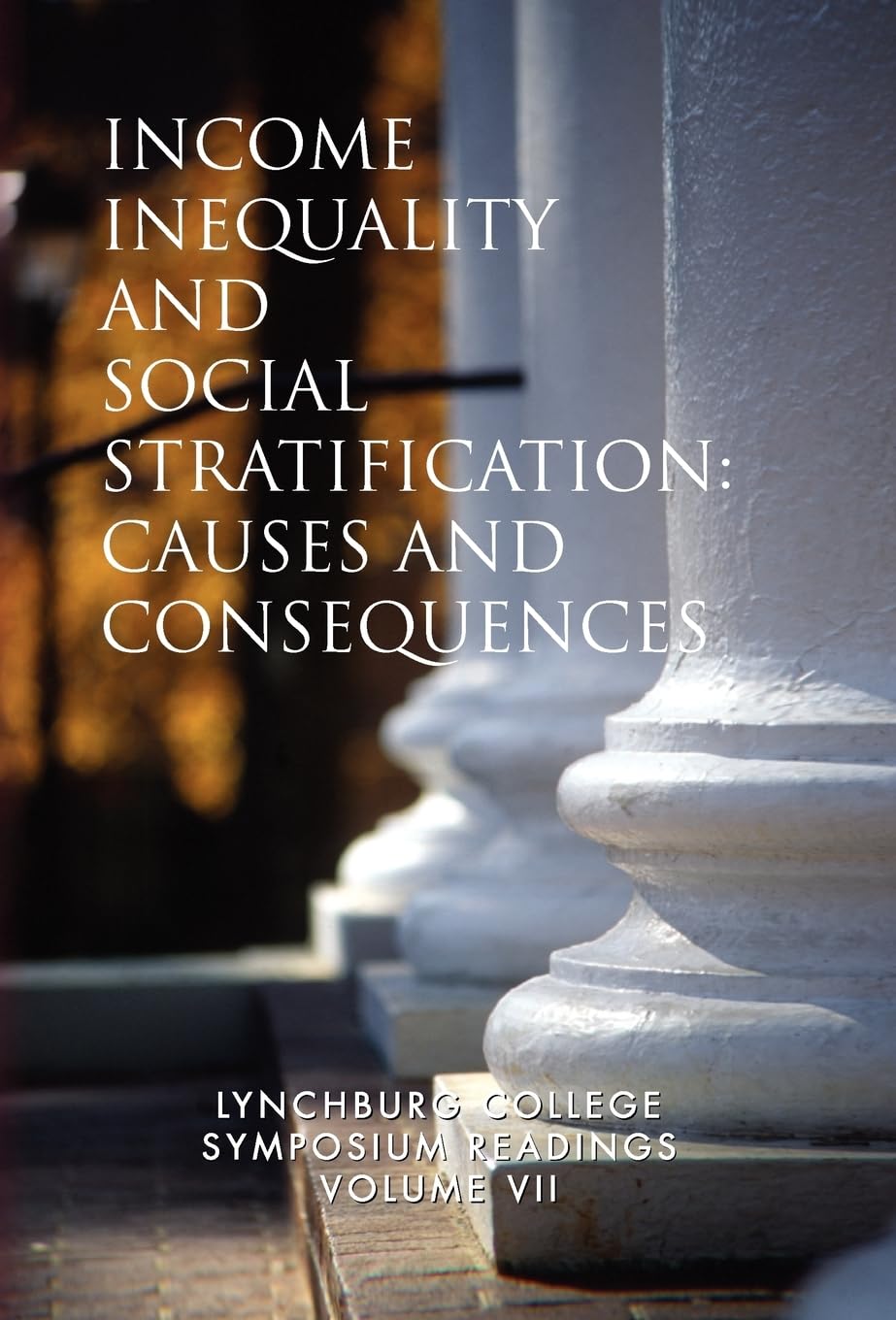 Income Inequality and Social Stratification (Lynchburg College Symposium Reading),Used
