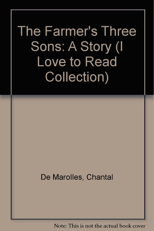The Farmers Three Sons: A Story (I LOVE TO READ COLLECTION)